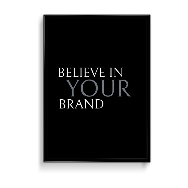 Believe in your brand Wall Art - The Mortal Soul