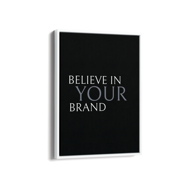 Believe in your brand Wall Art - The Mortal Soul