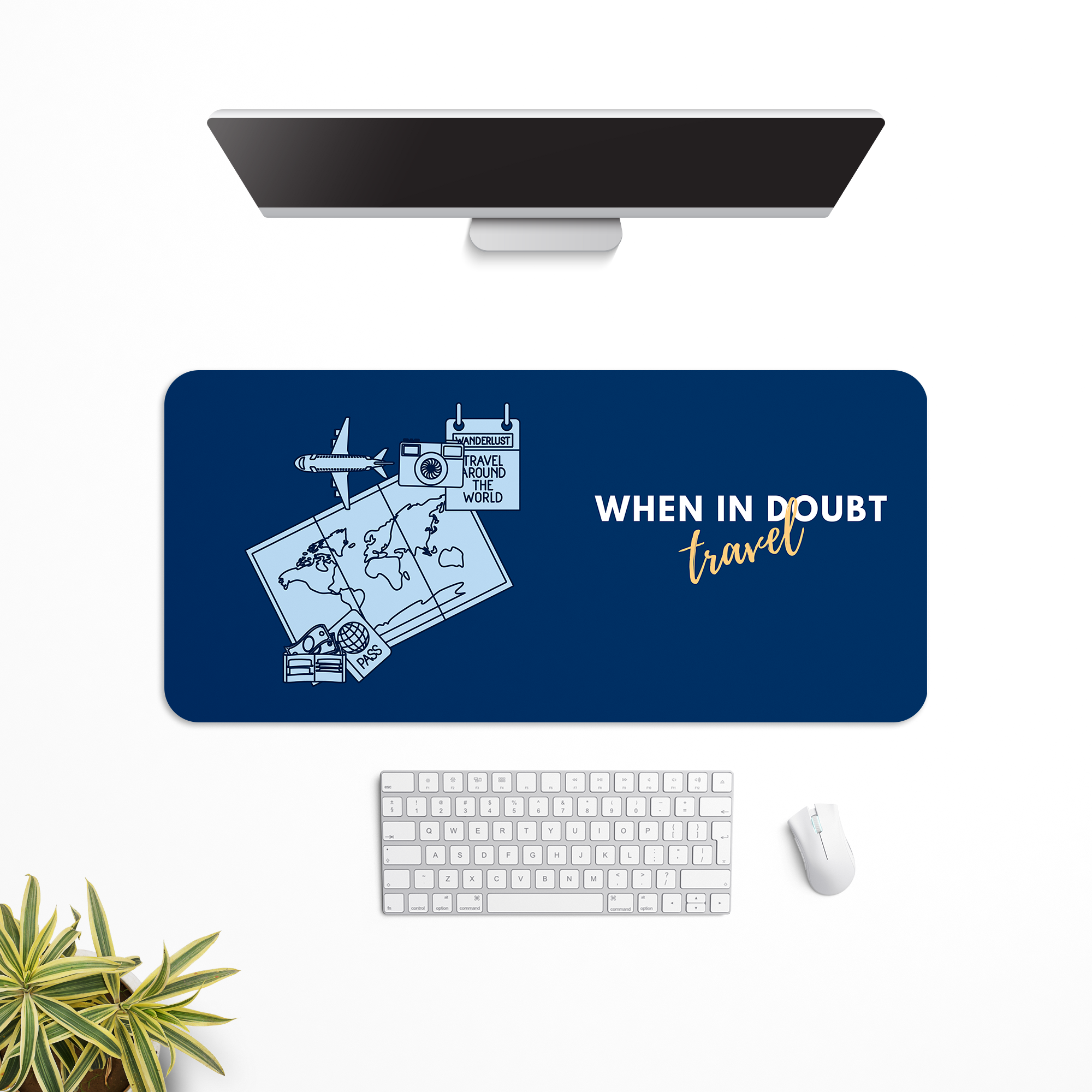 When in doubt travel Desk Mat | Desk Pad | Mouse Pad