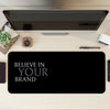 Believe in your brand Desk Mat | Desk Pad | Mouse Pad
