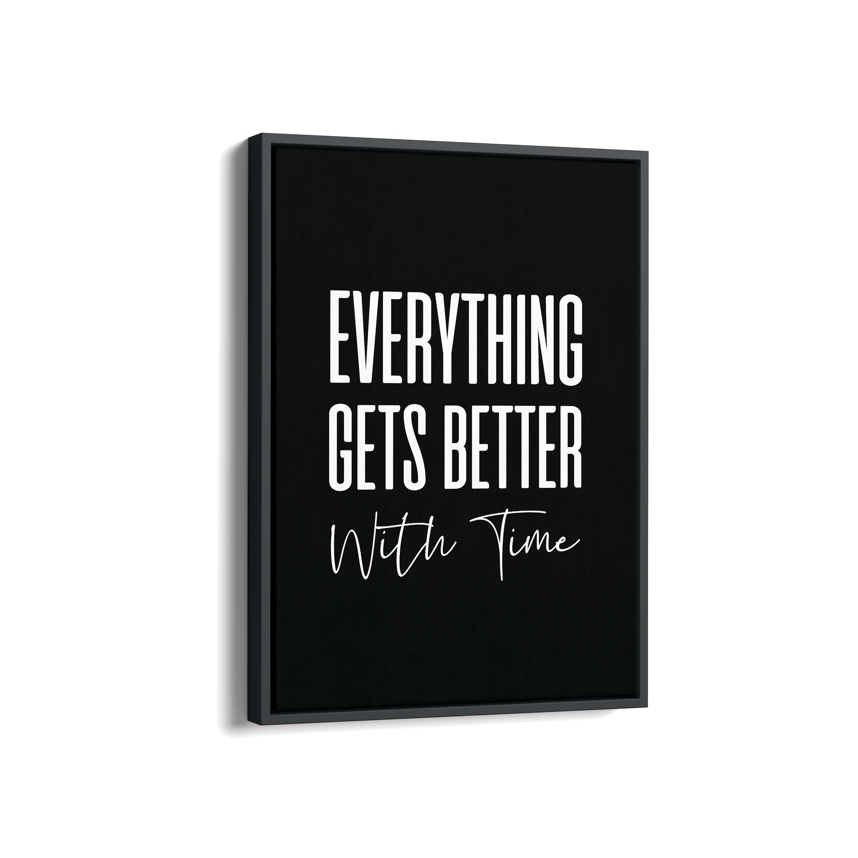 Everything get's better with time Quote Wall Art