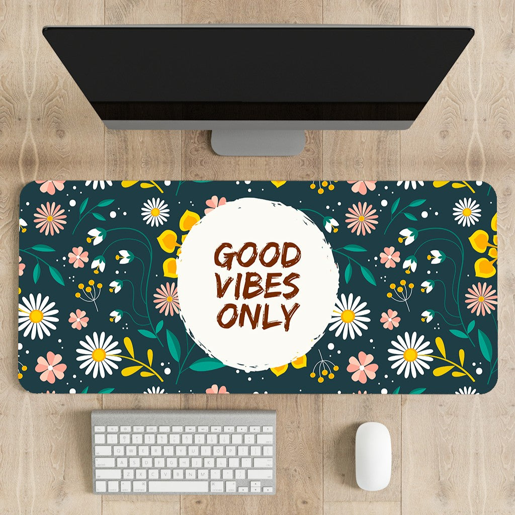 Good vibes only Desk Mat | Desk Pad | Mouse Pad