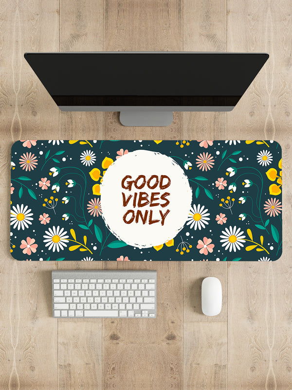 Good vibes only Desk Mat | Desk Pad | Mouse Pad
