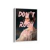 Don't Rush me Pop Wall Art