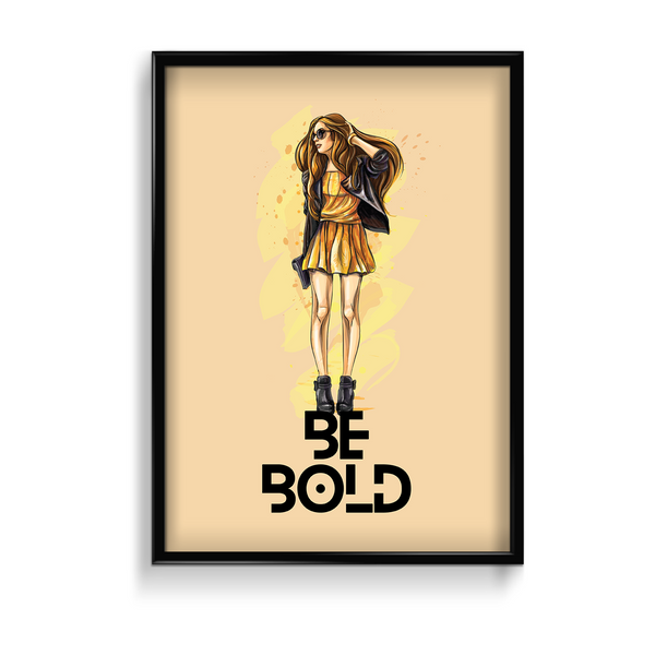 Be Bold, Fashion Poster