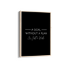 A goal without a plan is just a wish Quote Wall Art