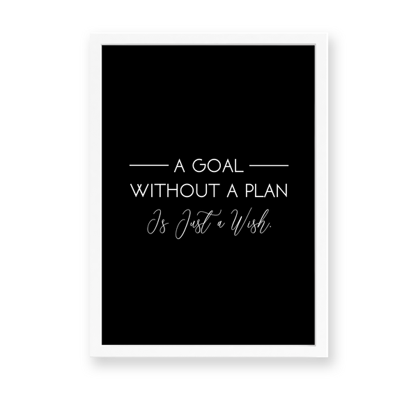 A goal without a plan is just a wish Quote Wall Art