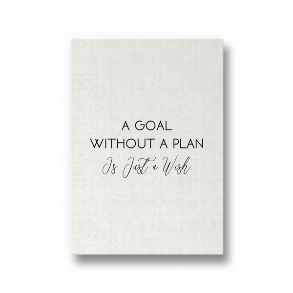 A goal without a plan is just a wish Quote Wall Art