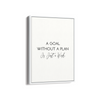 A goal without a plan is just a wish Quote Wall Art