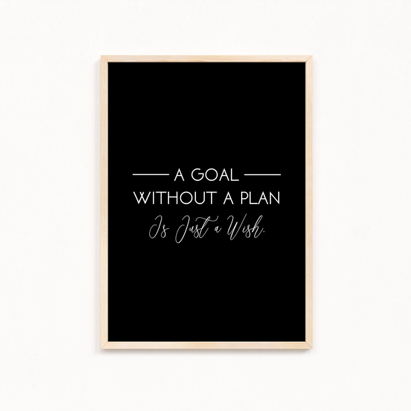A goal without a plan is just a wish Quote Wall Art