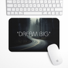 Dream Big Gaming Mouse Pad