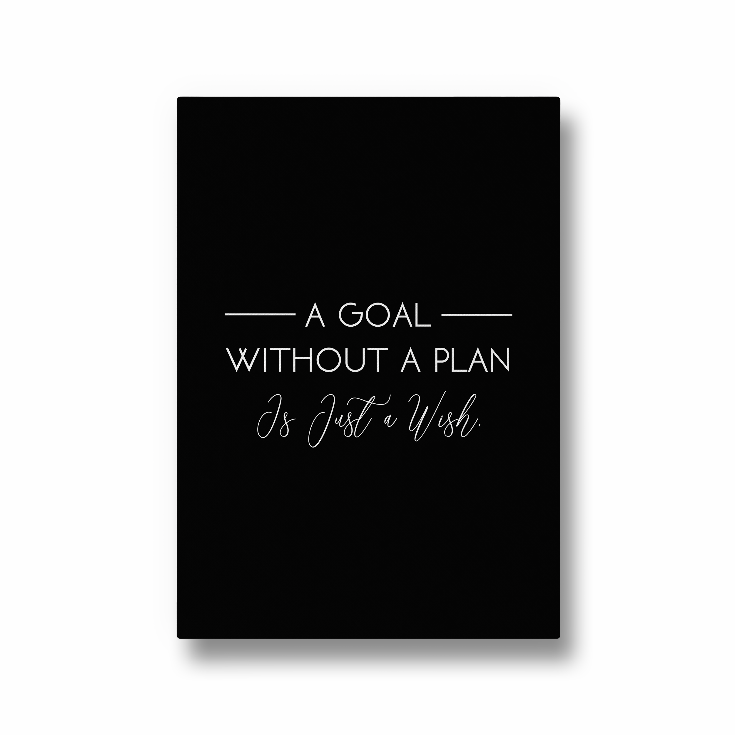 A goal without a plan is just a wish Quote Wall Art - The Mortal Soul