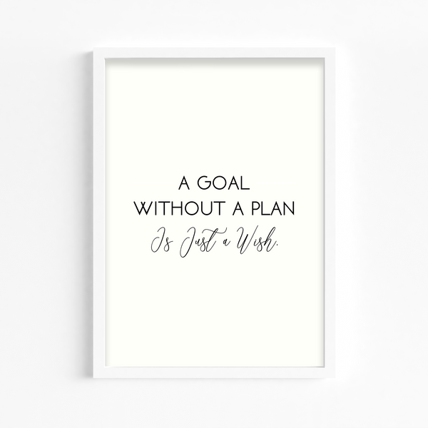 A goal without a plan is just a wish Quote Wall Art