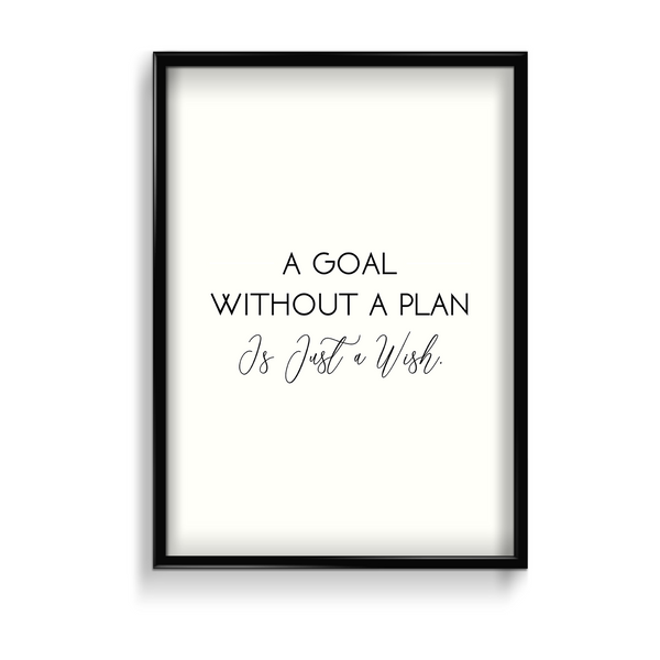 A goal without a plan is just a wish Quote Wall Art