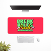 Break Rules Push Boundaries Desk Mat | Desk Pad | Mouse Pad