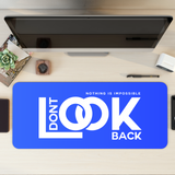 Don’t Look Back Desk Mat | Desk Pad | Mouse Pad