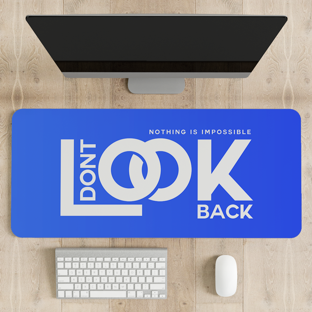 Don’t Look Back Desk Mat | Desk Pad | Mouse Pad