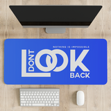 Don’t Look Back Desk Mat | Desk Pad | Mouse Pad