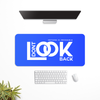 Don’t Look Back Desk Mat | Desk Pad | Mouse Pad