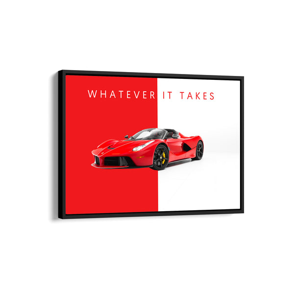 Whatever it takes - La Ferrari Super Car Wall Poster