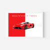 Whatever it takes - La Ferrari Super Car Wall Poster