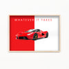 Whatever it takes - La Ferrari Super Car Wall Poster