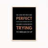 Me and my bed are perfect Quote Wall Art