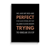 Me and my bed are perfect Quote Wall Art - The Mortal Soul