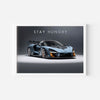 Stay Hungry - McLaren Senna Super Car Wall Poster