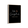 Hot & Confident Vibes only Quote Wall Art