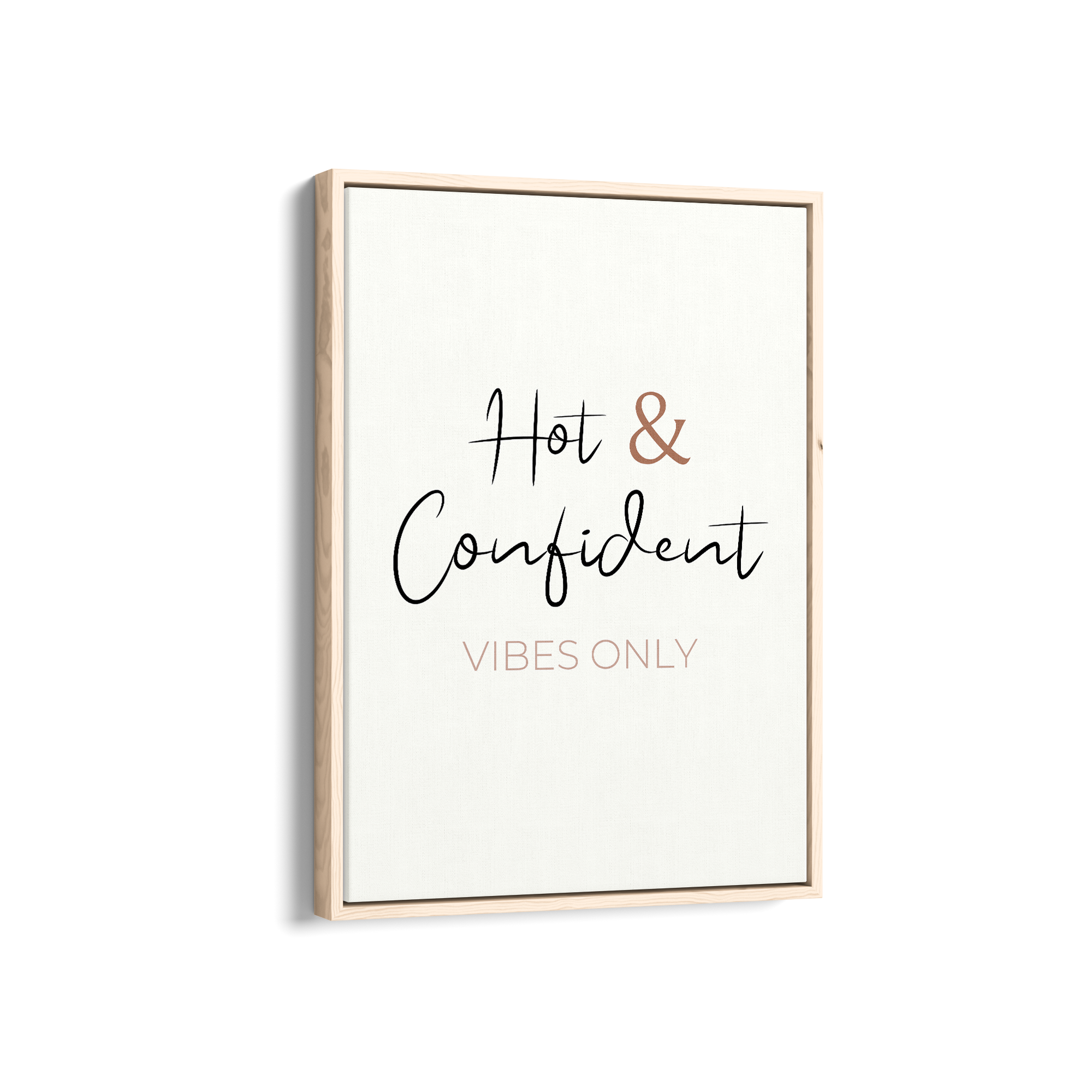 Hot & Confident Vibes only Quote Wall Art