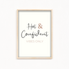 Hot & Confident Vibes only Quote Wall Art