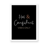 Hot & Confident Vibes only Quote Wall Art