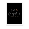 Hot & Confident Vibes only Quote Wall Art