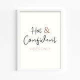 Hot & Confident Vibes only Quote Wall Art