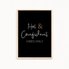 Hot & Confident Vibes only Quote Wall Art