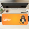 Still Worthy Desk Mat | Desk Pad | Mouse Pad