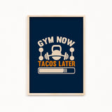 Gym now tacos later Gym Poster