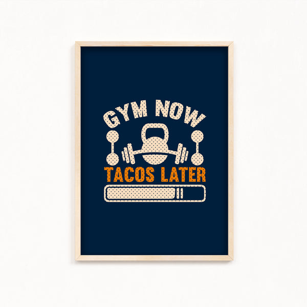 Gym now tacos later Gym Poster