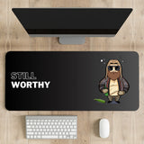 Still Worthy Dark Desk Mat | Desk Pad | Mouse Pad