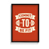 Commit to be fit Gym Poster