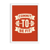 Commit to be fit Gym Poster