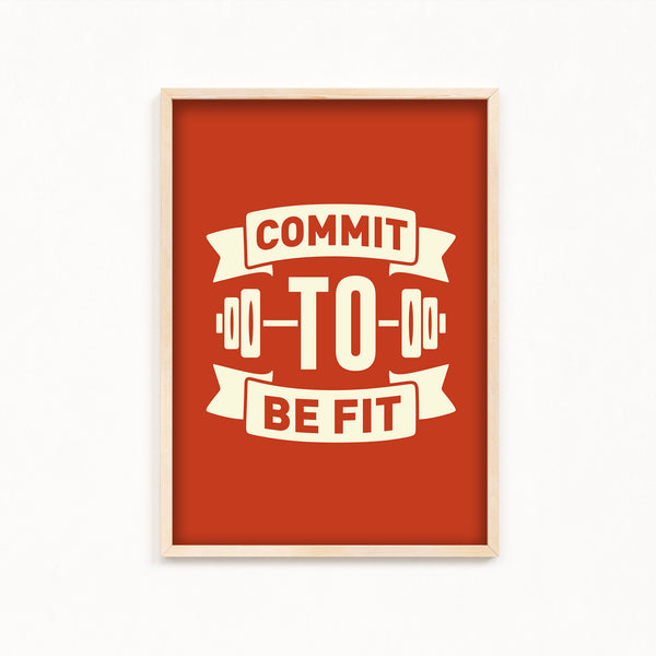 Commit to be fit Gym Poster