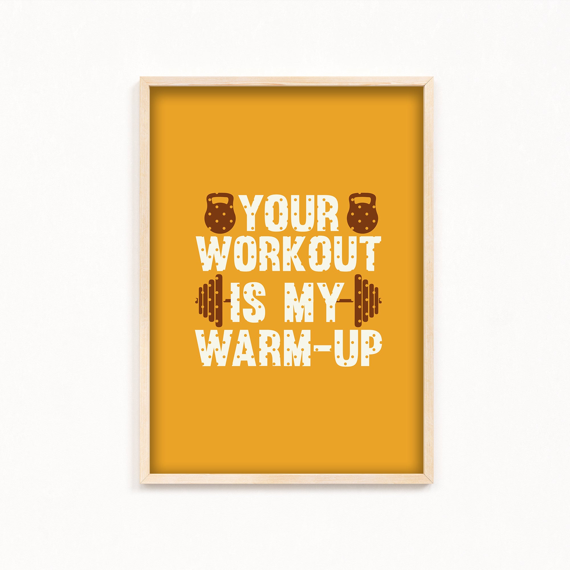 Your workout is my warmup Gym Poster