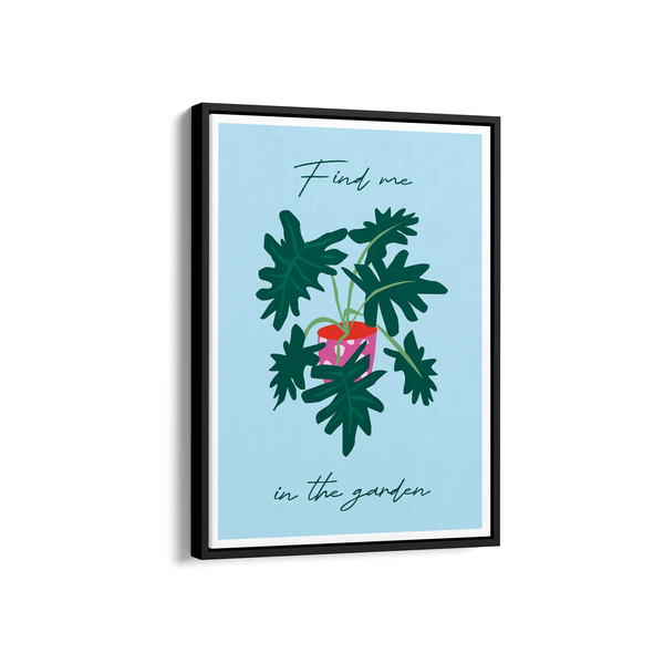 Find me in the Garden Artistic Wall Art