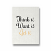 Think it want it get it Quote Wall Art