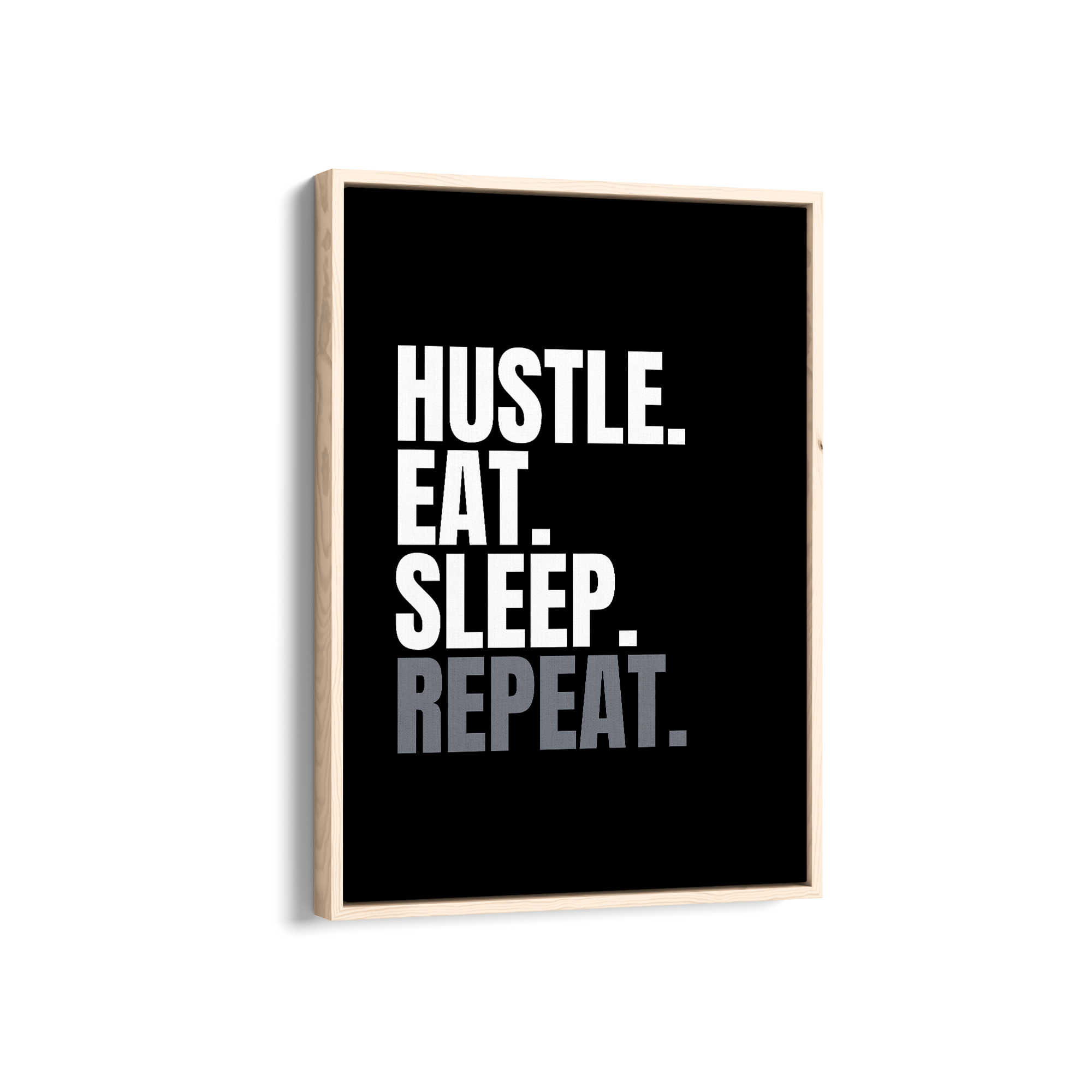 Hustle Eat Sleep Repeat Wall Art