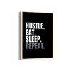 Hustle Eat Sleep Repeat Wall Art