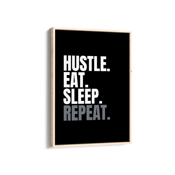 Hustle Eat Sleep Repeat Wall Art
