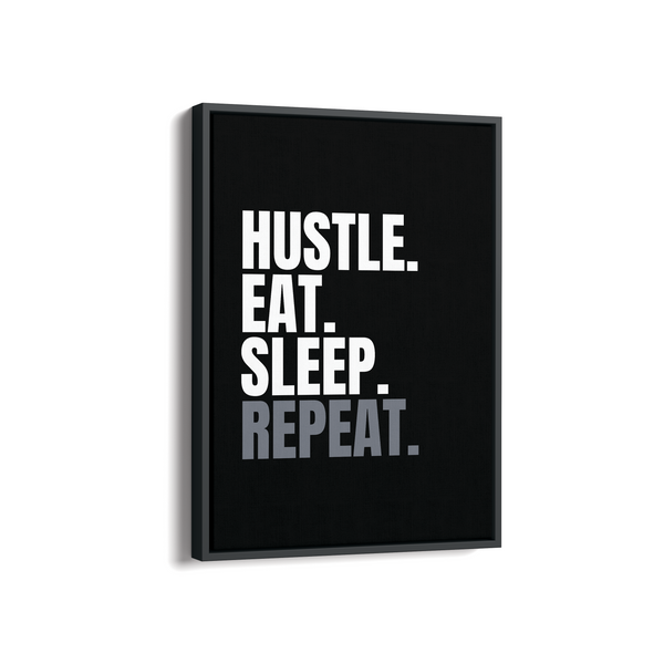 Hustle Eat Sleep Repeat Wall Art
